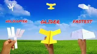 3 Best Paper Flying Toy, How To Make A Paper Helicopter, Fastest ,Glider Plane ,Easy Step-by-Step