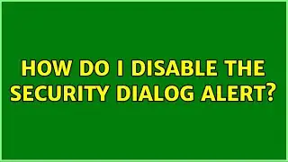 How do I disable the security dialog alert?