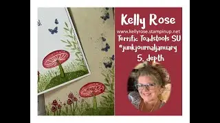 Terrific Toadstools Stampin' UP! with #junkjournaljanuary 5. Depth
