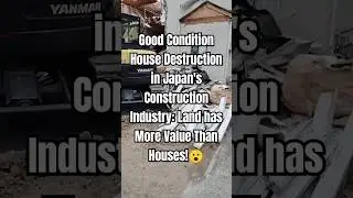 Good Condition House Destruction in Japan's Construction Industry: Land has More Value Than Houses!😮