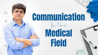 Importance of Communication for Healthcare Professionals |MBBS Foundation course|SAL Medical College