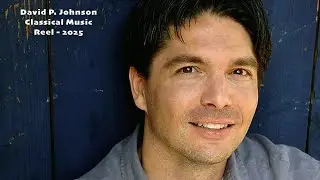 David P. Johnson - Original Classical Music Reel. All songs COPYRIGHT David P. Johnson.