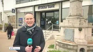 RT&Eacute; One O'Clock News - Closing of Ulster Bank branches