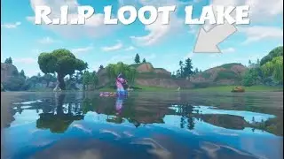 R.I.P Loot Lake