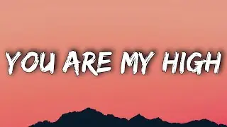 DJ Snake - You Are My High (Lyrics)