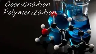 COORDINATION POLYMERIZATION