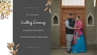 Live-  Wedding Ceremony || Shubham weds priya || SR Photography 62833-26202