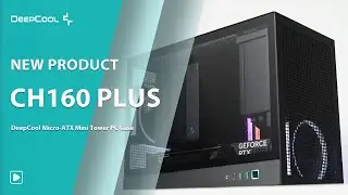 [NEW PRODUCT] DeepCool Micro-ATX Mini Tower PC Case CH160 PLUS