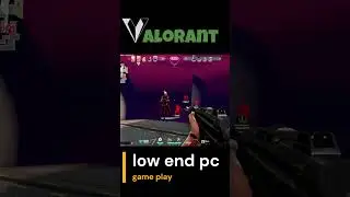 VALORANT /LOW END PC GAME PLAY CLIP #trending #viral #explorepage #games #explorepageready