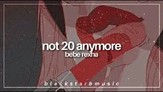 not 20 anymore || bebe rexha || traducida al espa&ntilde;ol + lyrics