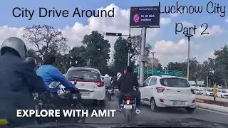 Lucknow City - Part 2 (Cantt. To Lohia Path)