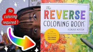 I tried the REVERSE COLORING BOOK!! | *only 10 months after it was trending*