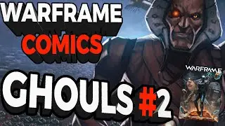 Warframe Comic Dub: GHOULS Chapter 2