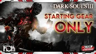 🔴 DARK SOULS III - Starting Gear Only! 1/3