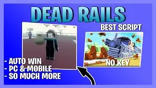 Dead Rails Script *NO KEY* (INFINITE BONDS, AUTO WIN, AUTO FARM)