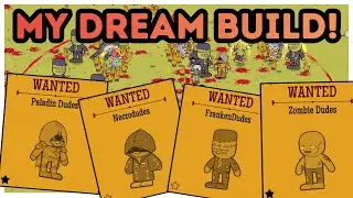My DREAM Build!! How Many Dudes!
