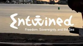 Entwined: Freedom, Sovereignty, and the Sea | Now On Exhibit