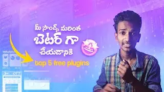 మీ సౌండ్స్ మరింత బెటర్ గా చేయడానికి! Top 5 FREE VST Plugins 2025