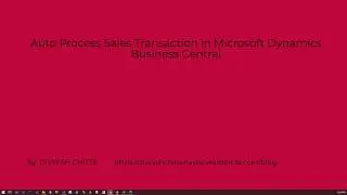 Auto Process Sales Transaction in Microsoft Dynamics Business Central