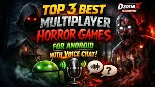 Top 3 best multiplayer horror games for Android with Voice chat