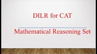 Set 5 || Mathematical Reasoning Set || CAT | Previous year questions | DILR CAT | DILR Sets for Cat