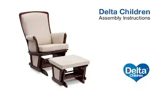 Delta Children Haven Glider & Ottoman Assembly Video