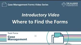 Introductory Video: Where to Find the Forms