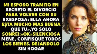 Mi Esposo Tramit&oacute; El Divorcio En Secreto Para Volver Con Su Ex Le Quit&eacute; Todo El Patrimonio Y