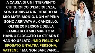 🚨Intervento d’urgenza mi ha fatta tardare alle nozze👰20+ suoceri urlano👄“Vattene🤬Ne ha sposata un’al