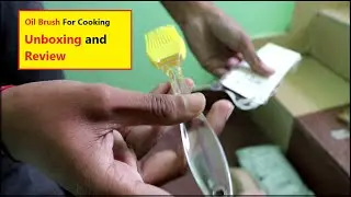 Oil Brush for Kitchen and Cooking Unboxing and Review