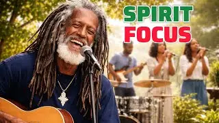 Songs of Zion &ndash; SPIRIT FOCUS | Best Gospel Reggae Praise & Worship Mix (Vol. 7) 2026 | 1 Hr+