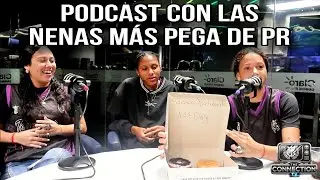 CONNECTION TV | EP. 15 | LAS CONE GIRLS💜 | LAS NENAS MAS PEGA DE PR 🇵🇷 | Part 2