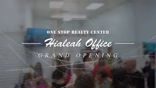 One Stop Realty Hialeah Office Grand Opening - Extended Edit