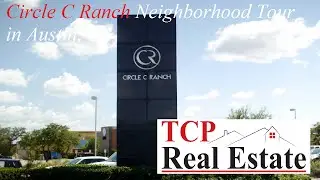 Circle C Ranch Neighborhood Tour in Southwest Austin - TCP Real Estate