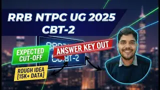 RRB NTPC UG 2025 || CBT-2 ANSWER KEY OUT || EXPECTED CUT-OFF ROUGH IDEA [ 15K+ DATA] #rrbntpc