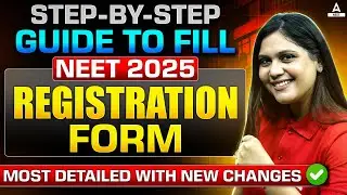 STEP BY STEP GUIDE to Fill NEET 2025 Registration Form! Most Detailed with New Changes! Garima Goel
