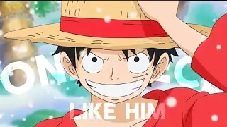 One piece - Like him [Edit/AMV] 5.5k special