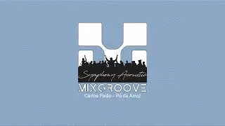 Carlos Paião - Pó de Arroz ( Symphony Acoustic MixGroove Remix )