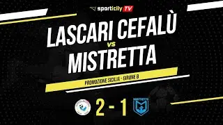Lascari Cefalù - Città di Mistretta | Promozione Sicilia Girone A | Highlights & Goals