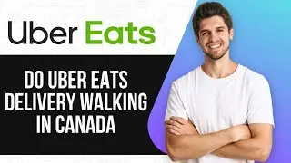How To Do Uber Eats Delivery Walking In Canada 2025 (SIMPLE GUIDE)