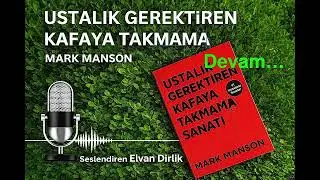 Ustalık Gerektiren Kafaya Takmama Sanatı -  Mark Manson -2