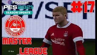 PES 2021 ABERDEEN MASTER LEAGUE | EPISODE 17 | NEW SIGNING DEBUTS!