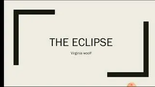 The Eclipse by Virginia Woolf