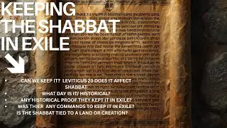 CAN WE KEEP SHABBAT IN EXILE? 100% PROOF WE WERE COMMANDED TO KEEP IT IN EXILE