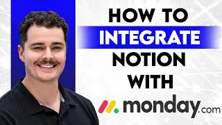 How To Integrate Monday.com With Notion [2026 Guide]