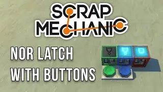 Scrap Mechanic | How to build a NOR latch