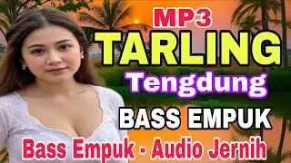 TARLING CIREBONAN ~ 1JAM NON STOP MP3 || BASS SUPER EMPUK