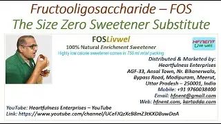 Fructooligosaccharide - FOS - Sugar Free sweetener substitute for diabetes - शुगर फ्री स्वीटनर