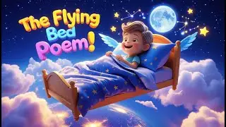 The Flying Bed 🛏️  Magical Bedtime Poem for Kids 🌙✨  Dream Ride Across the Stars! 🌈⭐