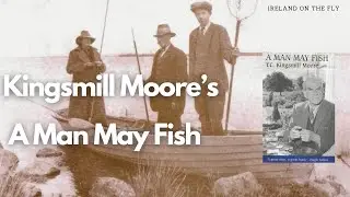Kingsmill Moore’s A Man May Fish